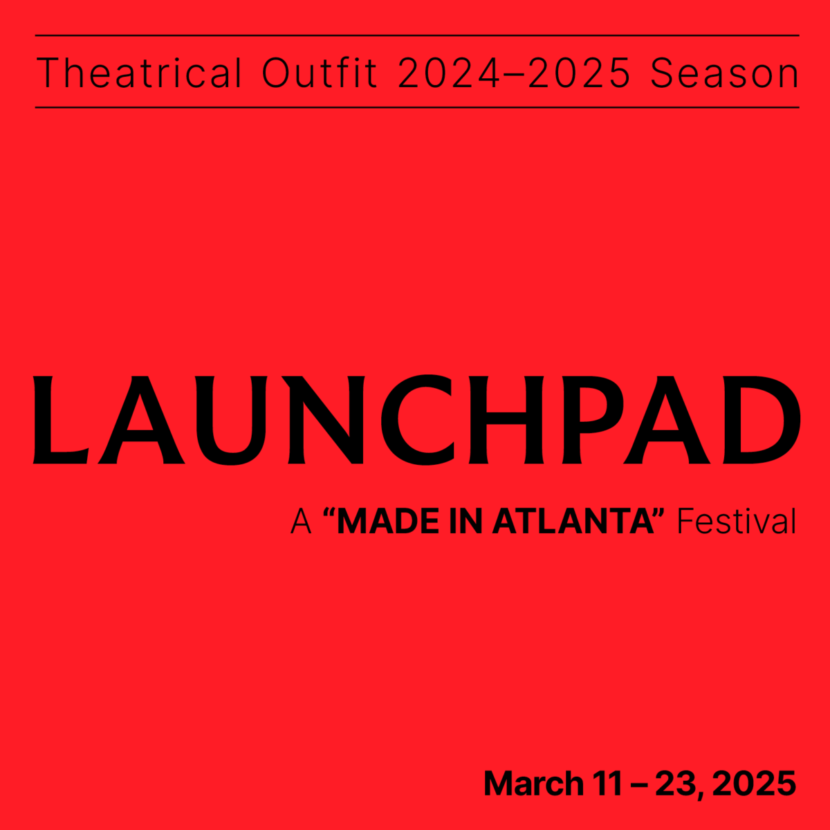LAUNCHPAD - Theatrical Outfit